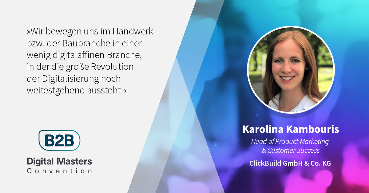 Revolution im Bauwesen: Wie ClickBuild das Dachdeckerhandwerk digitalisiert – B2BDMC20-Speakerin Karolina Kambouris [Interview]